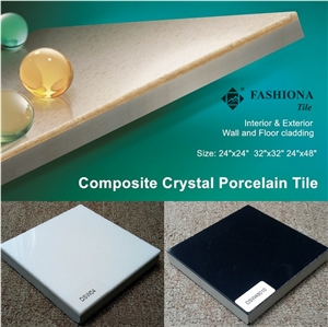 Composite Crystal Porcelain Tiles,Walls & Floors