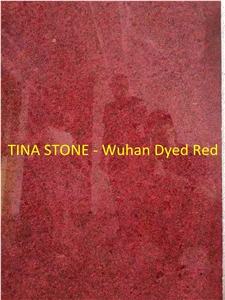 Wuhan Dyed Red Stone Granite Slabs Wall Tile Floor Wuhan Dyed Red Stone Granite Slabs Wall Tile Floor