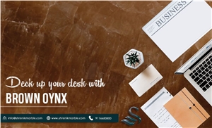 Deck up Your Desk with Brown Onyx