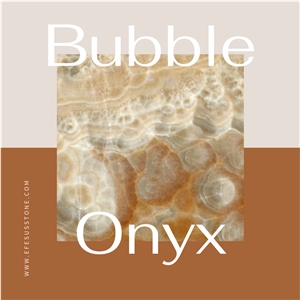 Bubble Onyx Bubble Onyx