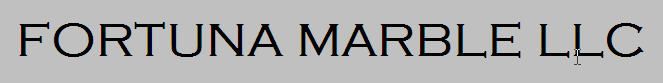 Fortuna Marble LLC. Fortuna Marble LLC.