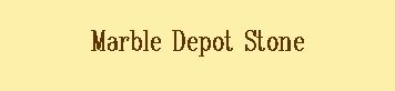 Marble Depot Stone
