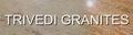 TRIVEDI GRANITES