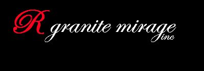 R Granite Mirage Inc. R Granite Mirage Inc.