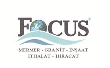 Focus Mermer&Granit -Marble & Granite & Block