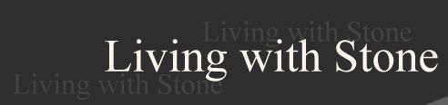Living with Stone