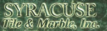 SYRACUSE Tile & Marble, Inc. SYRACUSE Tile & Marble, Inc.