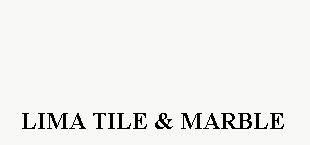 Lima Tiles & Marble Lima Tiles & Marble